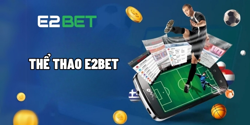 the thao e2bet 1